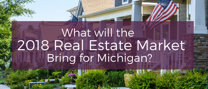 What will the 2018 Real Estate Market Bring for Michigan? BHHS